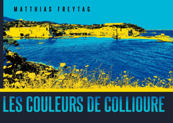 Les couleurs de Collioure - Ein Bilderbuch
