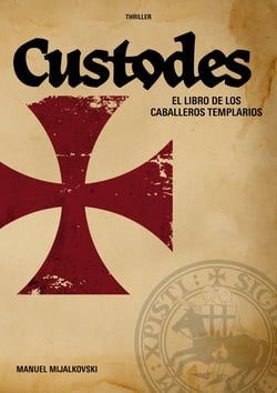 El Libro de los Caballeros Templarios - Custodes