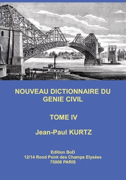 Nouveau Dictionnaire du Génie Civil - Tome 4
