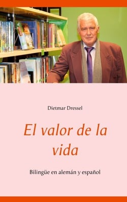 El valor de la vida - Bilingüe en alemán y español