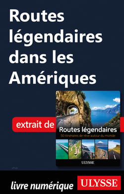 Routes légendaires dans les Amériques
