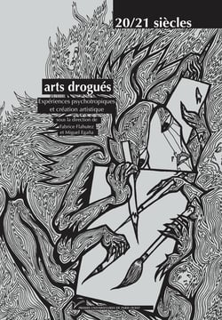 Arts drogués - Expériences psychotropiques et création artistique