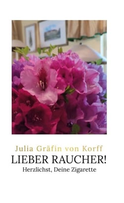 Lieber Raucher! - Herzlichst, Deine Zigarette