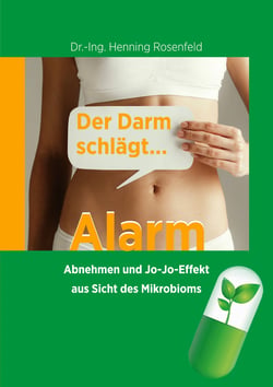 Der Darm schlägt Alarm - Abnehmen und Jo-Jo-Effekt aus Sicht des Mikrobioms