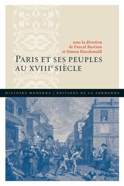 Paris et ses peuples au xviiie siècle