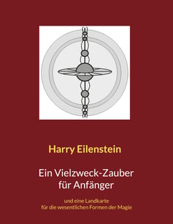Ein Vielzweck-Zauber für Anfänger - und eine Landkarte für die wesentlichen Formen der Magie