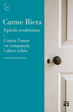 Epitelis tendríssims i Contra l'amor en companyia i altres relats