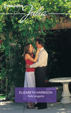 Feliz engaño - El mejor regalo para San Valentín, una novela de Harlequin