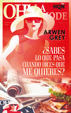 ¿Sabes lo que pasa cuando dices que me quieres? - El mejor regalo para San Valentín, una novela de Harlequin