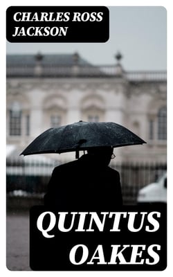 Quintus Oakes - A Detective Story