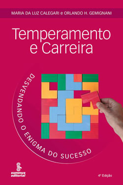 Temperamento e carreira - Desvendando o enigma do sucesso