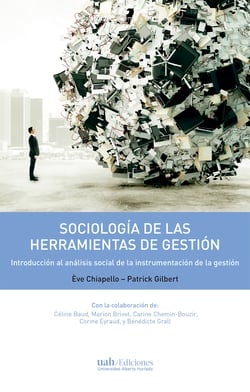 Sociología de las herramientas de la gestión - Introducción al análisis social de la instrumentación de la gestión