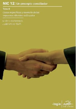 NIC 12 Un precepto conciliador - Casos específicos y reversión de los impuestos diferidos en Ecuador Tomo II