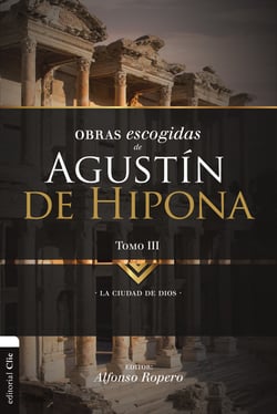 Obras Escogidas de Agustín de Hipona 3 - Ciudad de Dios