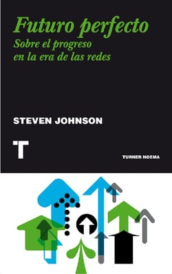 Futuro perfecto - Sobre el progreso en la era de las redes