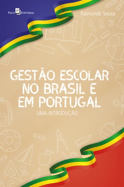 Gestão escolar no Brasil e em Portugal - Uma introdução