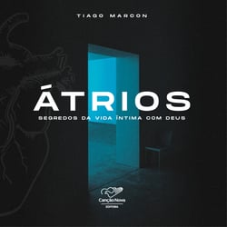 Atrios - Segredos da vida íntima com Deus