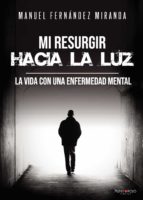 Mi resurgir hacia la luz