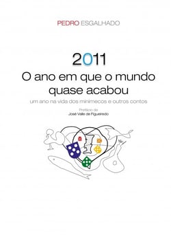 2011 - O ano em que o mundo quase acabou