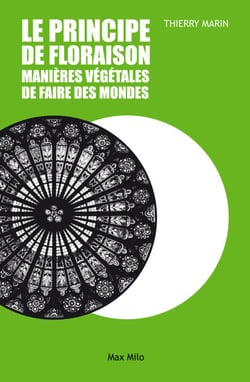 Le principe de floraison - Manière de faire des mondes