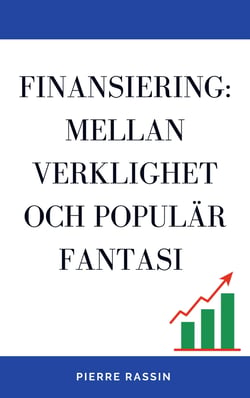 Finansiering: mellan verklighet och populär fantasi