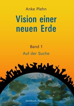 Vision einer neuen Erde - Auf der Suche