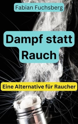 Dampf statt Rauch - Eine alternative für Raucher