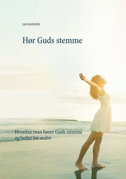 Hør Guds stemme - Hvordan man hører Guds stemme og beder for andre