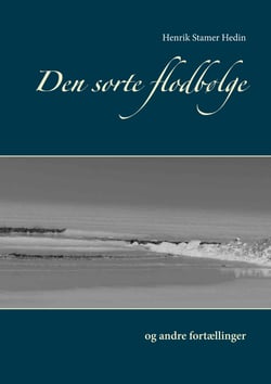 Den sorte flodbølge - og andre fortællinger