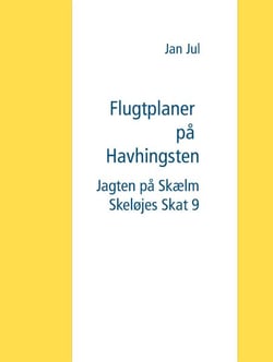 Flugtplaner på Havhingsten - Jagten på Skælm Skeløjes Skat 9