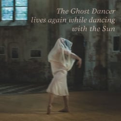 The Ghost Dancer lives again while dancing with the Sun - D'ombre et de lumière