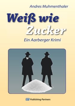Weiß wie Zucker - Ein Aarberger Krimi