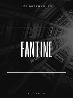 Les Misérables - Fantine