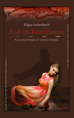 Tod im Kontinuum - Nach dem Sterben ist vor dem Sterben
