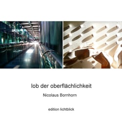 Lob der Oberflächlichkeit - 04.06. - 31.08.2016 Galerie Ulrich Schnelle