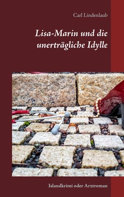 Lisa-Marin und die unerträgliche Idylle - Islandkrimi oder Arztroman