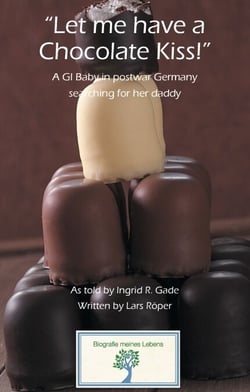 “Let me have a Chocolate Kiss!” - A GI Baby in postwar Germany searching for her daddy