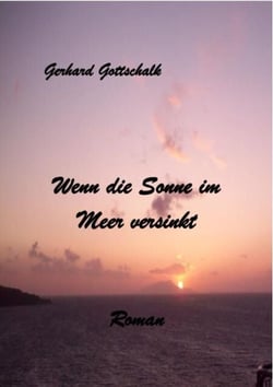 Wenn die Sonne im Meer versinkt - Eine Urlaubsgeschichte aus einer süditalienischen Region