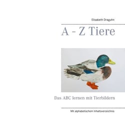 A - Z  Tiere - Das ABC lernen mit Tierbildern