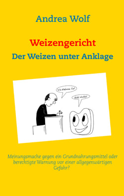 Weizengericht - Der Weizen unter Anklage