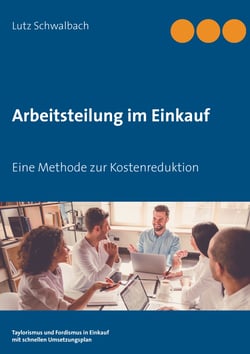 Arbeitsteilung im Einkauf - Eine Methode zur Kostenreduktion