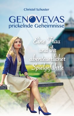 Genovevas prickelnde Geheimnisse - Eine Frau und ihr abenteuerlicher Spielgefährte