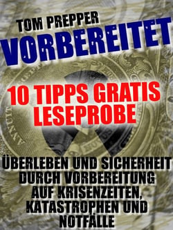 Vorbereitet - 10 Tipps - Was in einen Notfallrucksack gehört (Leseprobe)