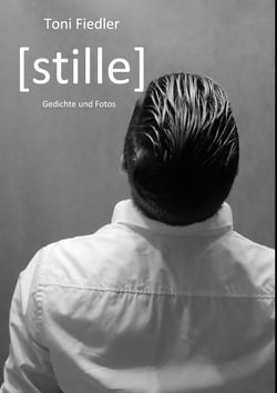 Stille - Gedichte und Fotos