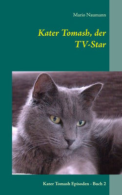 Kater Tomash, der TV-Star - Kater Tomash Episoden - Buch 2