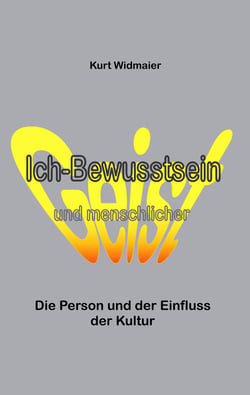 Ich-Bewusstsein und menschlicher Geist - Die Person und der Einfluss der Kultur