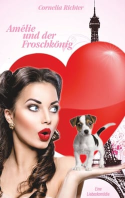 Amélie und der Froschkönig - Eine Komödie rund um die Liebe