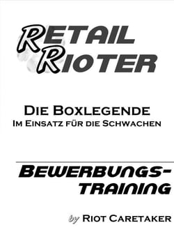 Retail Rioter - Bewerbungstraining - Boxlegende im Einsatz für die Schwachen