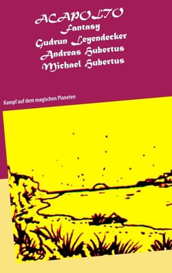 Acapolto - Kampf auf dem magischen Planeten