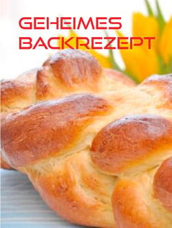 Geheimes Backrezept - mit Hefe backen